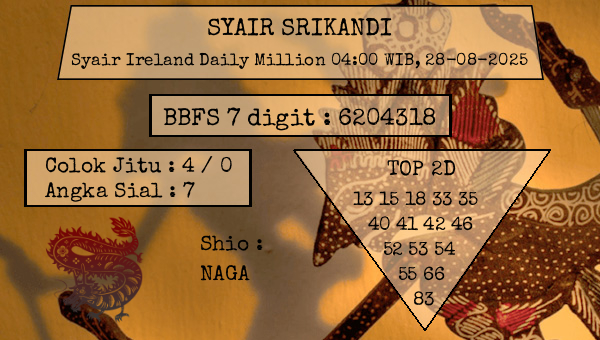 SYAIR SRIKANDI - Syair Ireland Daily Million 04:00 WIB