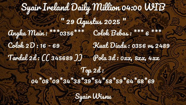 Syair Wisnu - Syair Ireland Daily Million 04:00 WIB
