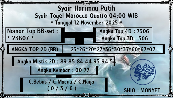 Syair Harimau Putih - Syair Togel Morocco Quatro 04:00 WIB