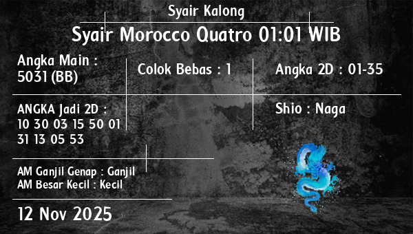Syair Kalong - Syair Morocco Quatro 01:01 WIB