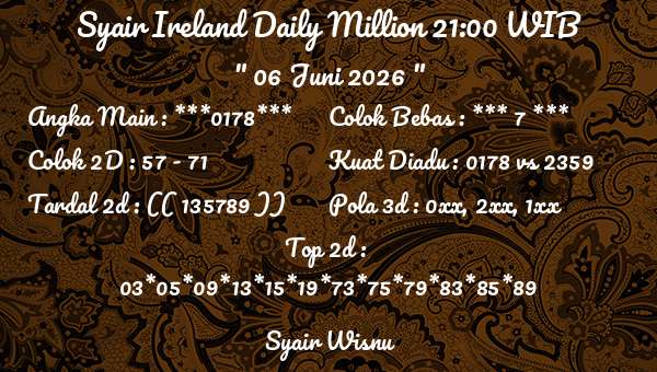 Syair Wisnu - Syair Ireland Daily Million 21:00 WIB