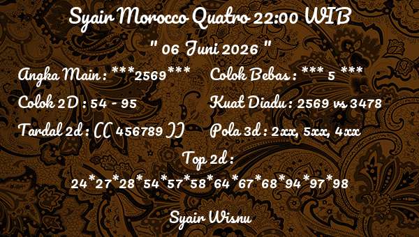 Syair Wisnu - Syair Morocco Quatro 22:00 WIB