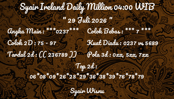 Syair Wisnu - Syair Ireland Daily Million 04:00 WIB