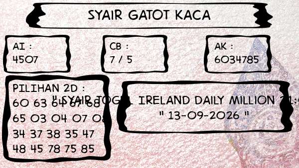Syair Gatot Kaca - Syair Togel Ireland Daily Million 21:00 WIB
