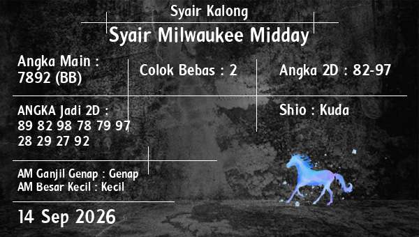 Syair Kalong - Syair Milwaukee Midday