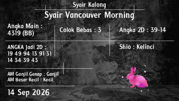 Syair Kalong - Syair Vancouver Morning