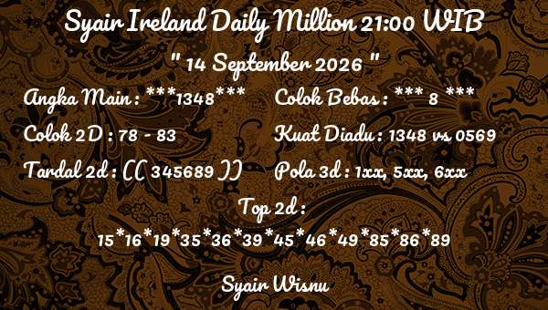 Syair Wisnu - Syair Ireland Daily Million 21:00 WIB