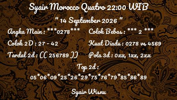 Syair Wisnu - Syair Morocco Quatro 22:00 WIB